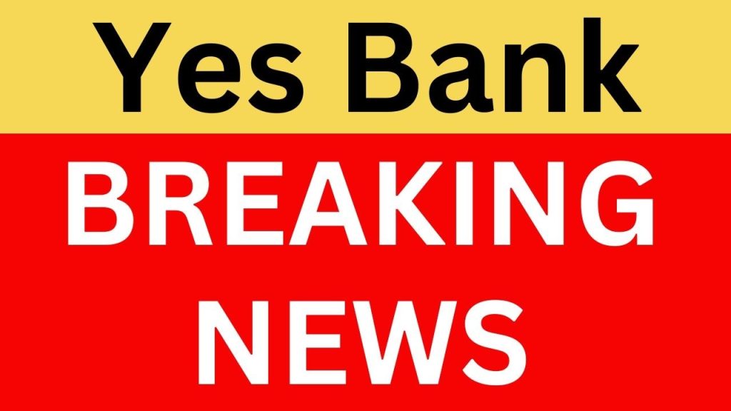 Sure Financial institution Newest Information | Sure Financial institution Share Information | Sure Financial institution Breaking Information | Sure Financial institution Information In the present day Yes Bank Latest News | Yes Bank Share News | Yes Bank Breaking News | Yes Bank News Today